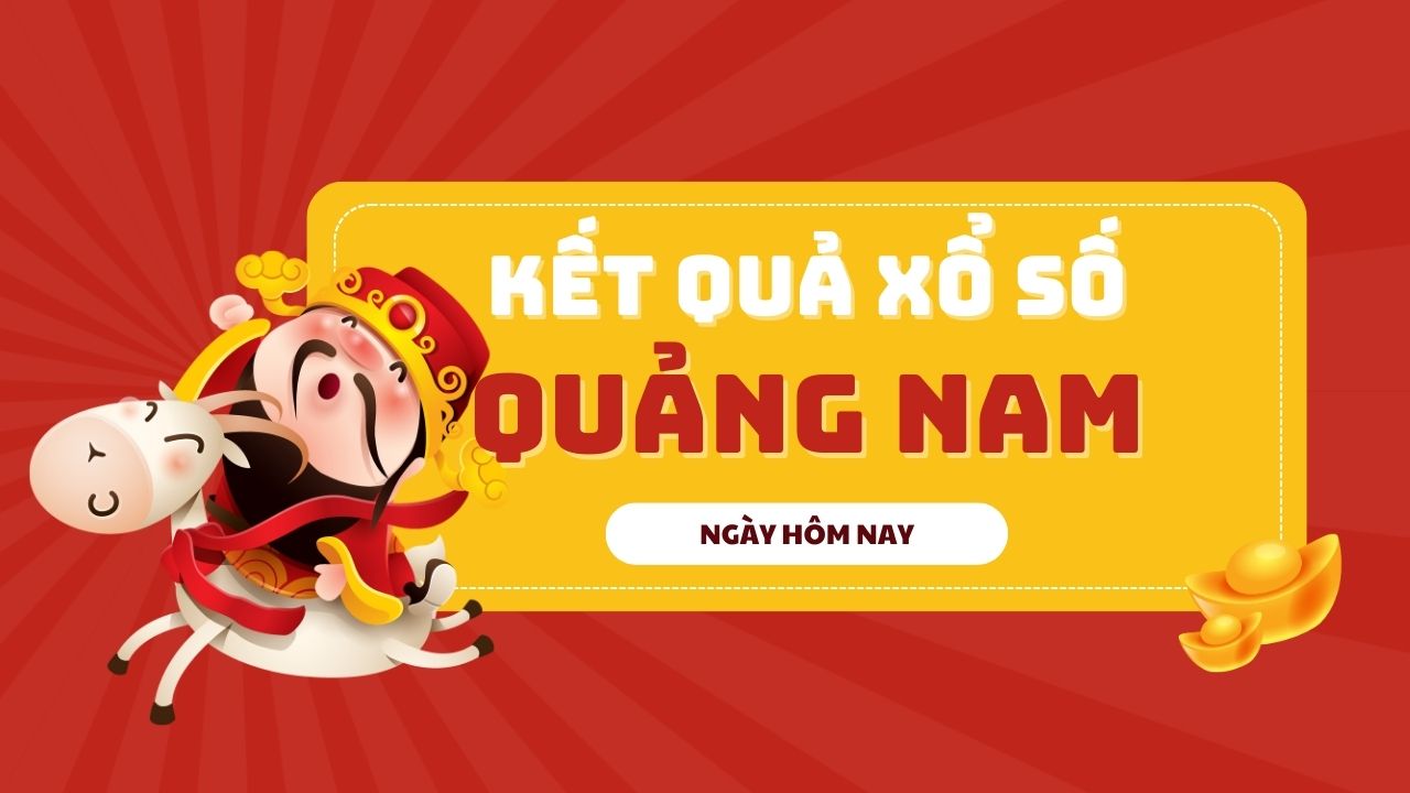 XSQNA 5/9/2023 - Kết quả xổ số Quảng Nam Thứ 3 ngày 5/9/2023